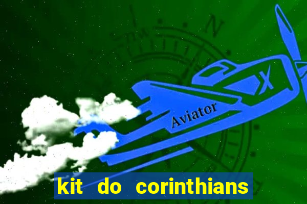 kit do corinthians dls 2019